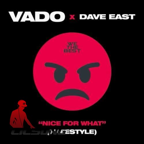 Dave East Ft. Vado - Nice For What (Freestyle)